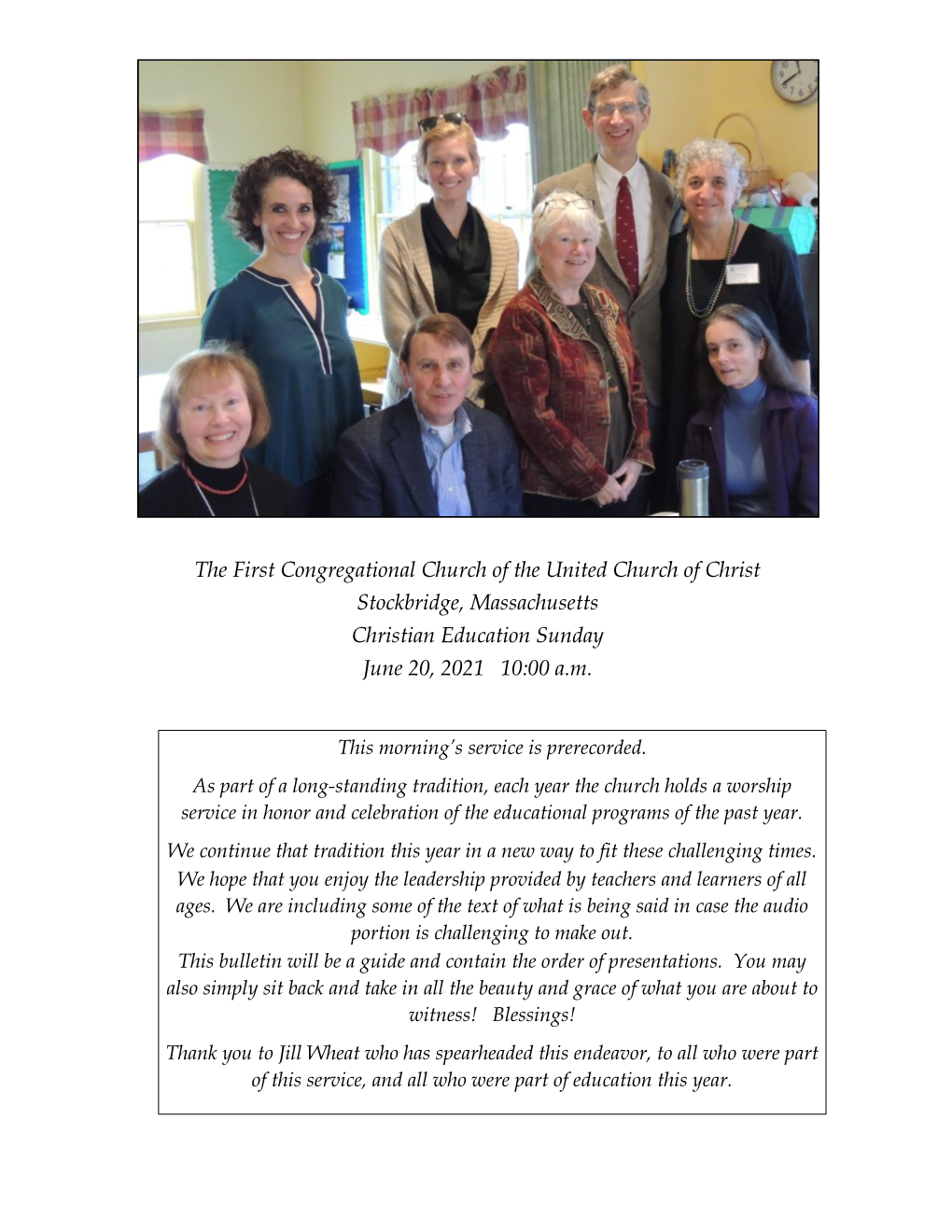 The First Congregational Church of the United Church of Christ Stockbridge, Massachusetts Christian Education Sunday June 20, 2021 10:00 A.M