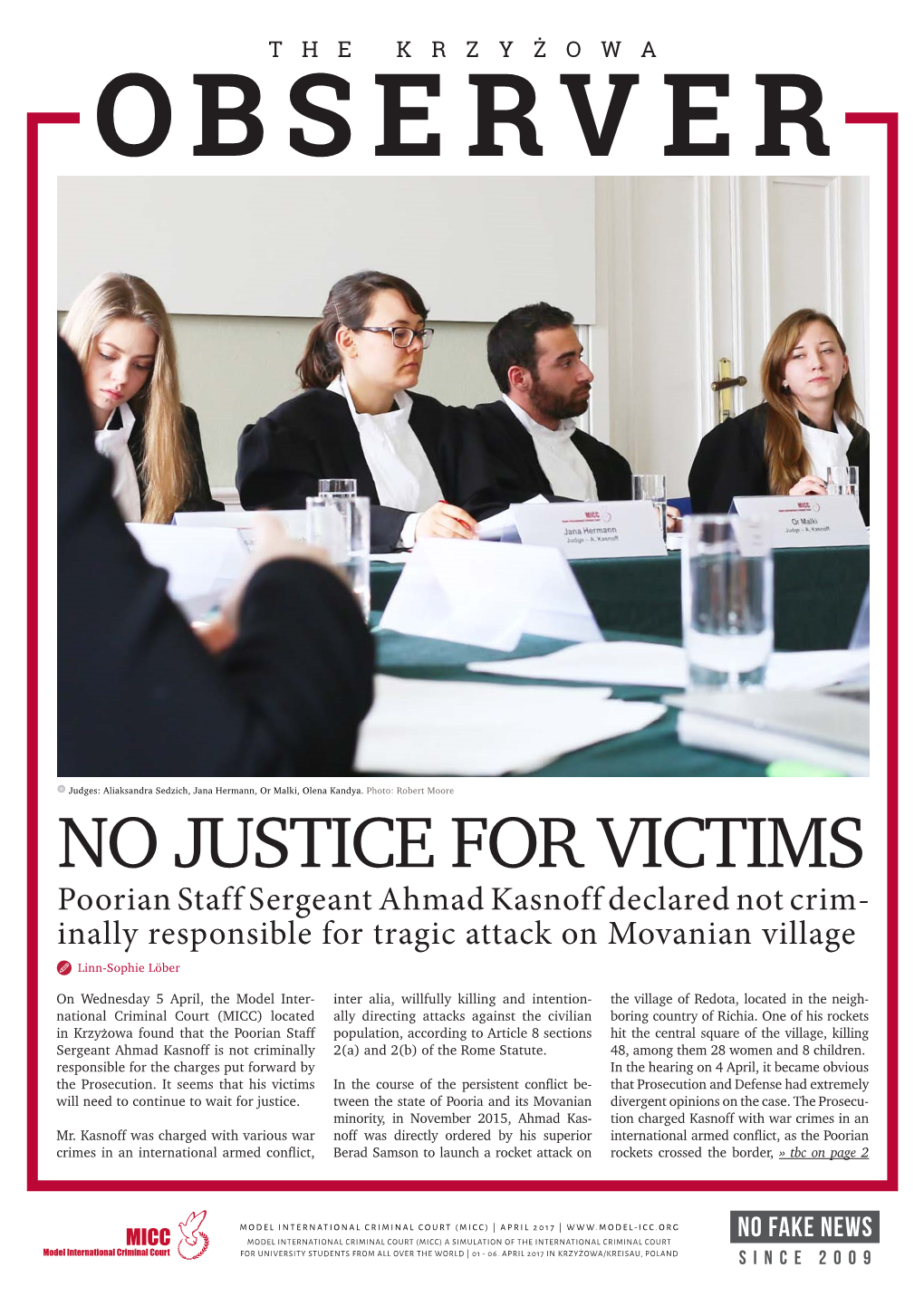 NO JUSTICE for VICTIMS Poorian Staff Sergeant Ahmad Kasnoff Declared Not Crim- Inally Responsible for Tragic Attack on Movanian Village Linn-Sophie Löber