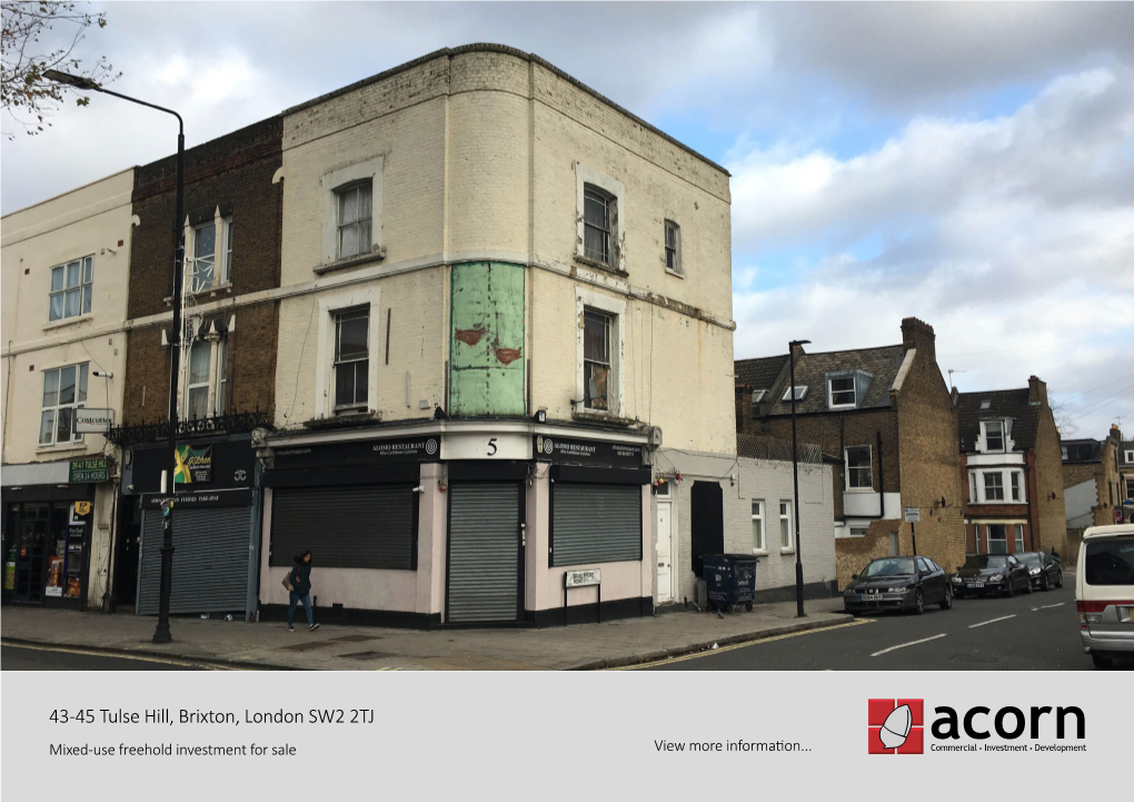 43-45 Tulse Hill, Brixton, London SW2 2TJ Mixed-Use Freehold Investment for Sale View More Information