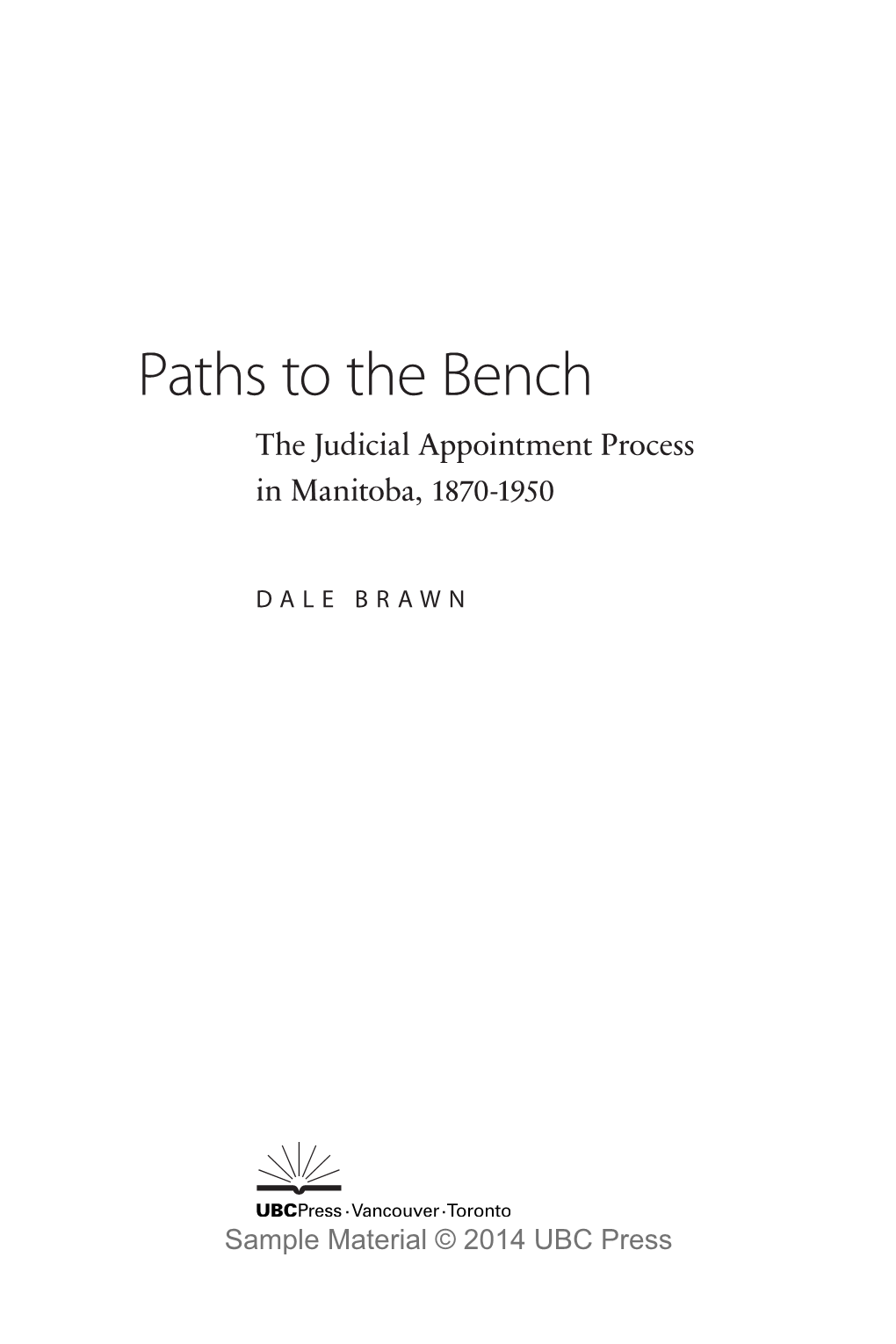 Paths to the Bench the Judicial Appointment Process in Manitoba, 1870-1950
