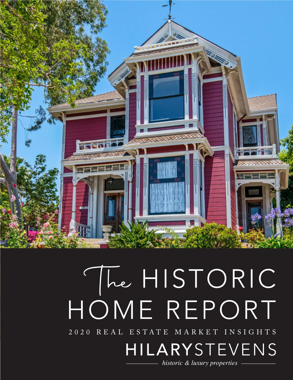 The HISTORIC HOME REPORT 2020 REAL ESTATE MARKET INSIGHTS