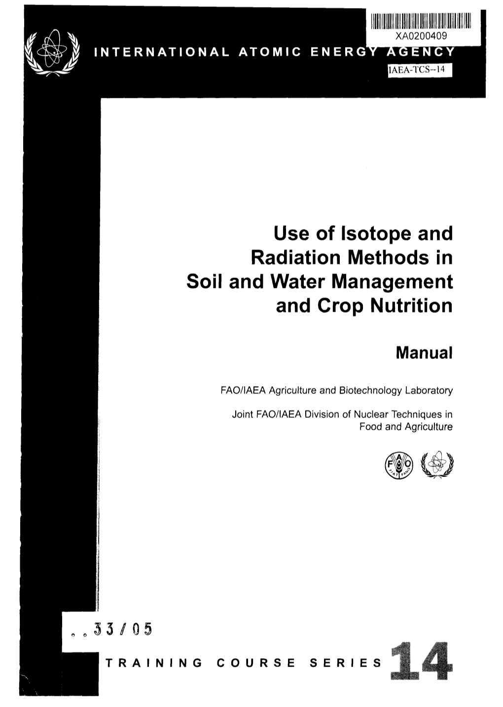 Use of Isotope and Radiation Methods in Soil and Water Management and Crop Nutrition