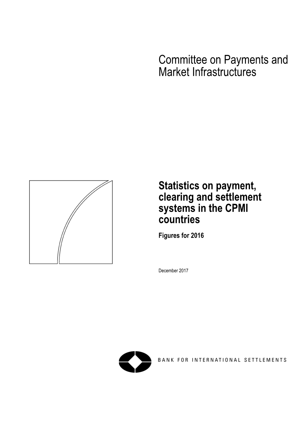 Statistics on Payment, Clearing and Settlement Systems in the CPMI Countries