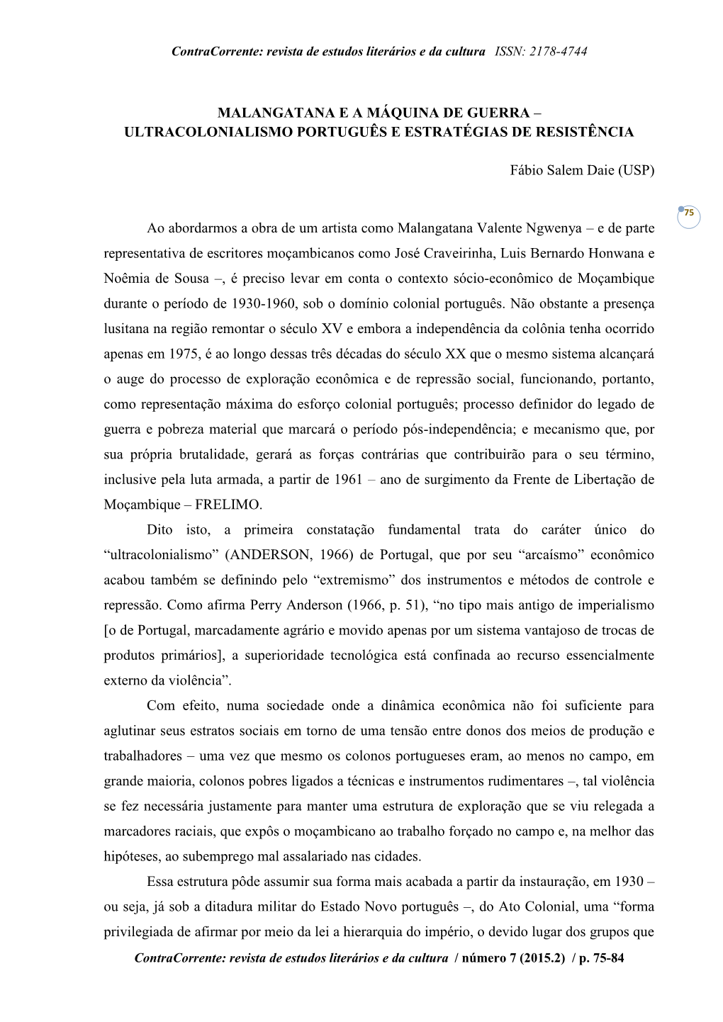 Revista De Estudos Literários E Da Cultura / Número 7 (2015.2) / P. 75-84 Contracorrente: Revista De Estudos Literários E Da Cultura ISSN: 2178-4744