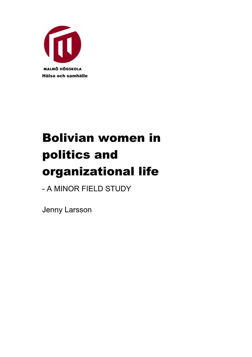 Bolivian Women in Politics and Organizational Life - a MINOR FIELD STUDY