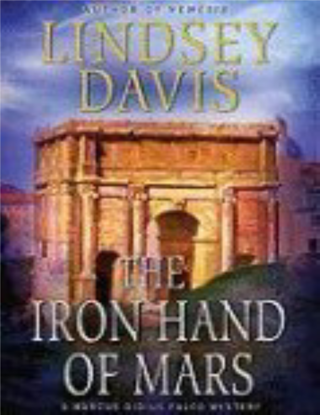 The Iron Hand of Mars: a Marcus Didius Falco Mystery