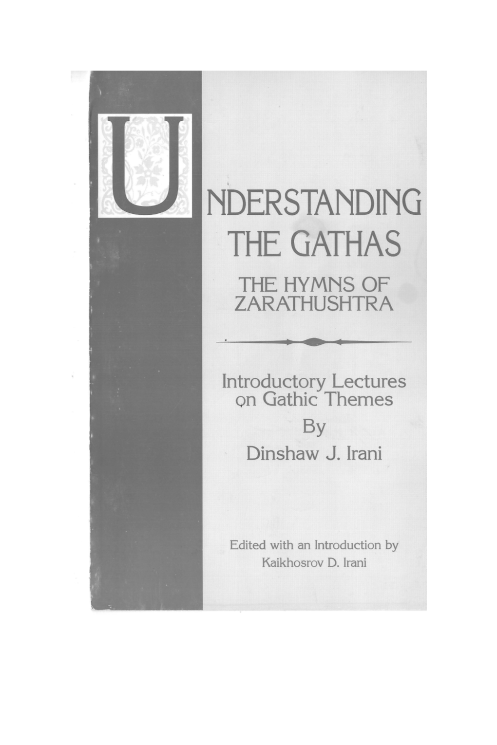 Dinshaw J. Irani, Understanding the Gathas