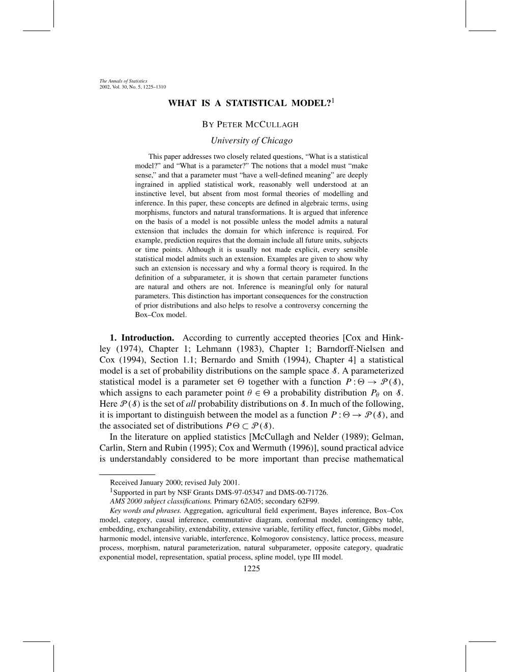 WHAT IS a STATISTICAL MODEL?1 University of Chicago 1. Introduction. According to Currently Accepted Theories [Cox and Hink