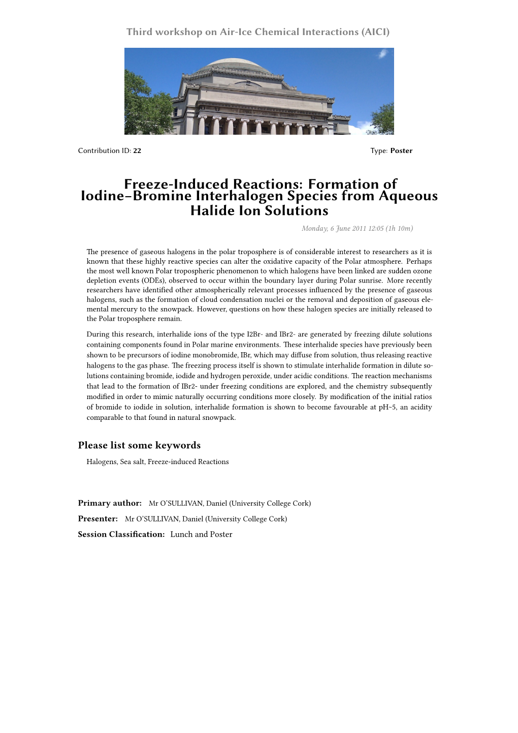 Freeze-Induced Reactions: Formation of Iodine−Bromine Interhalogen Species from Aqueous Halide Ion Solutions Monday, 6 June 2011 12:05 (1H 10M)