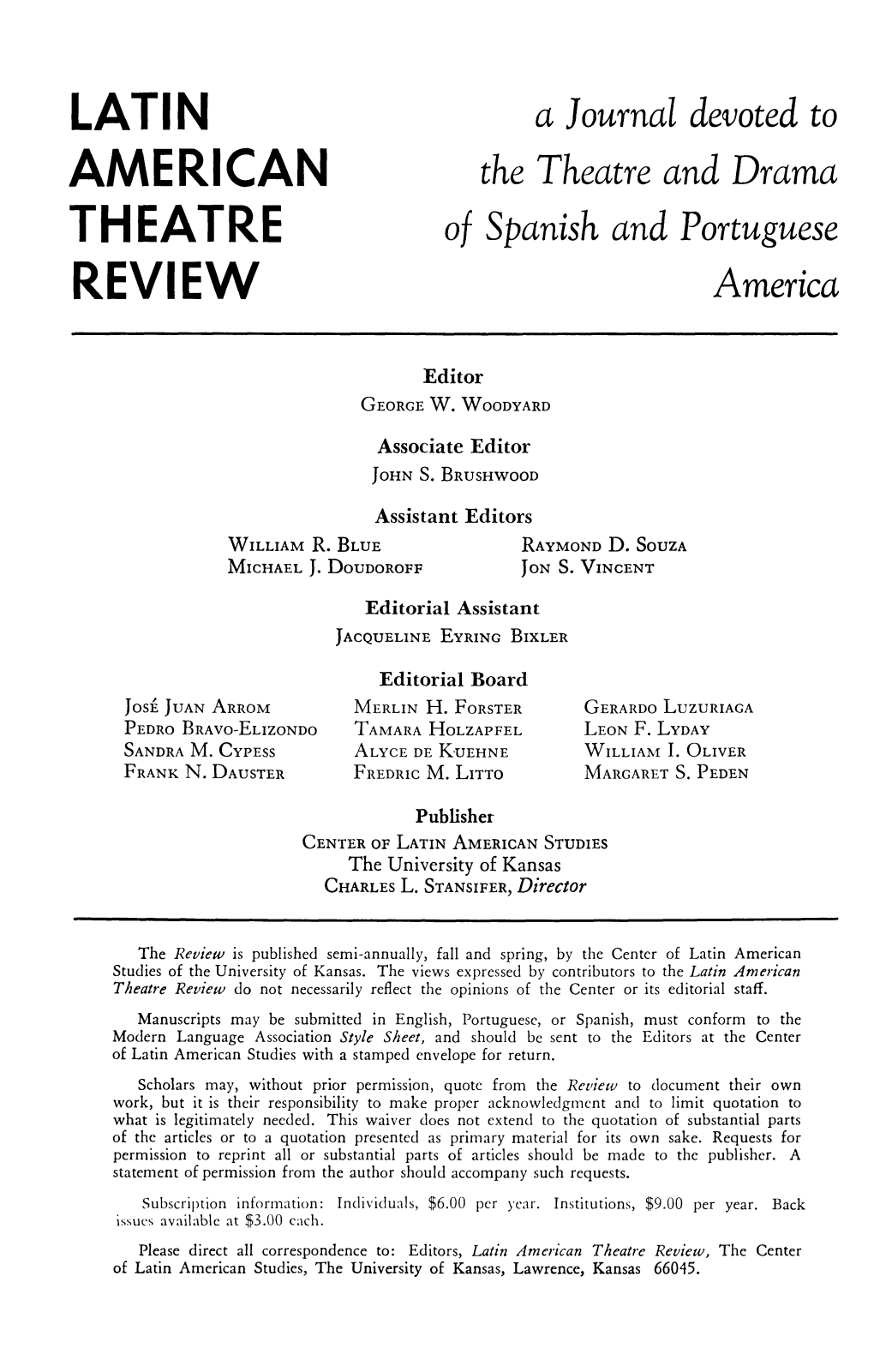 Latin American Theatre Review Do Not Necessarily Reflect the Opinions of the Center Or Its Editorial Staff