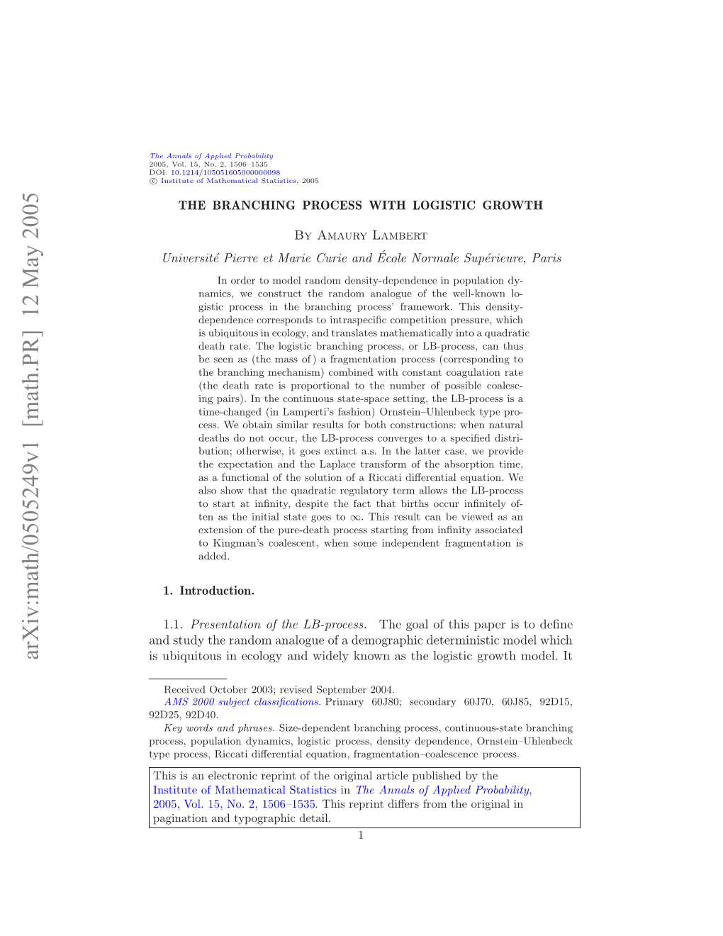 The Branching Process with Logistic Growth in a Second Section