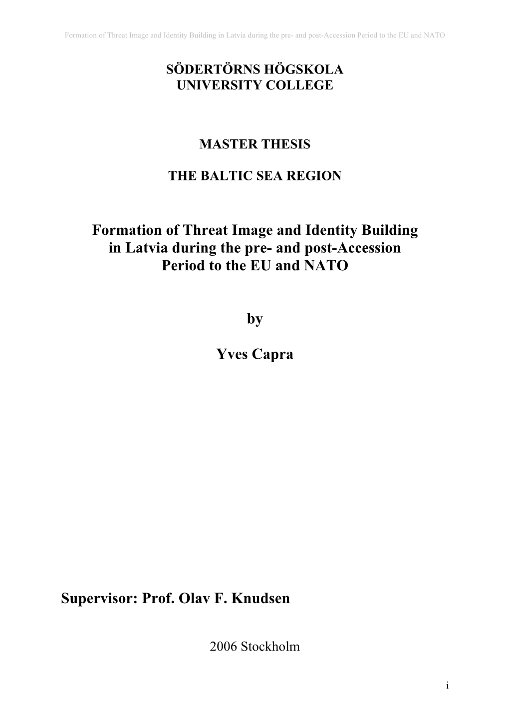 Formation of Threat Image and Identity Building in Latvia During the Pre- and Post-Accession Period to the EU and NATO