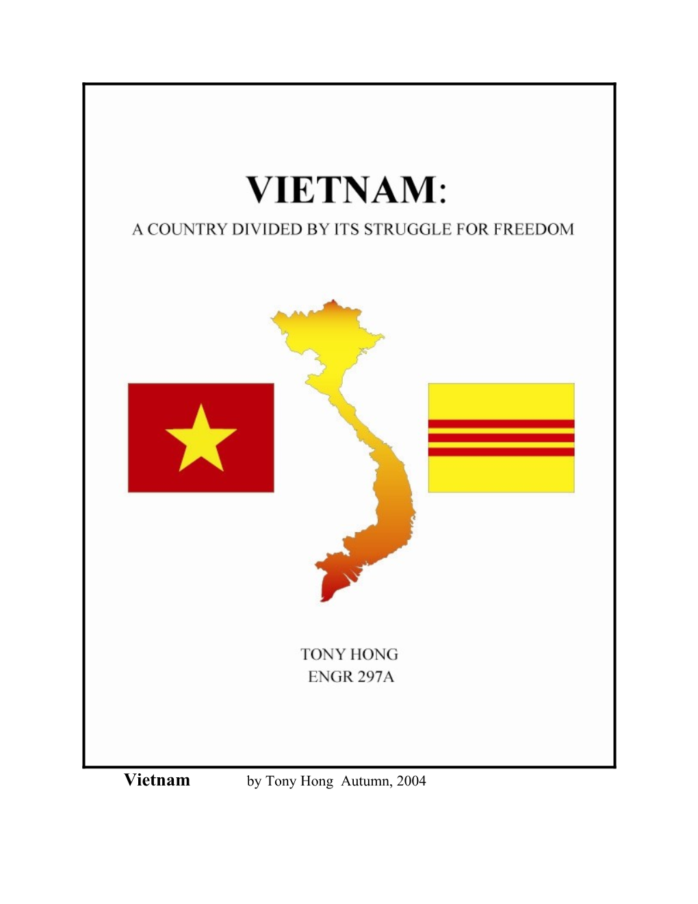 Independence, Freedom, Became The Only Objective Of The Vietnam War For The South Vietnamese