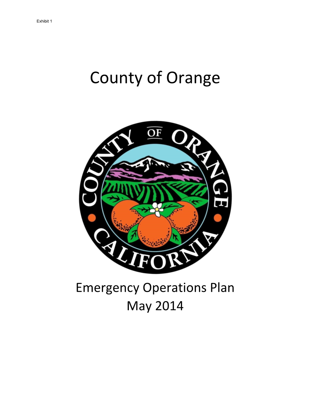 County of Orange Emergency Operations Plan (EOP) Identifies the County’S Emergency Planning, Organization, Response Policies, and Procedures
