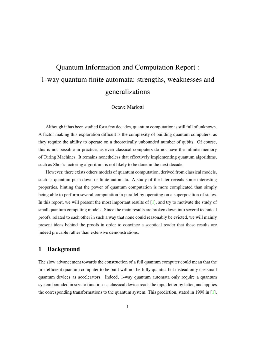 Quantum Information and Computation Report : 1-Way Quantum Finite Automata: Strengths, Weaknesses and Generalizations