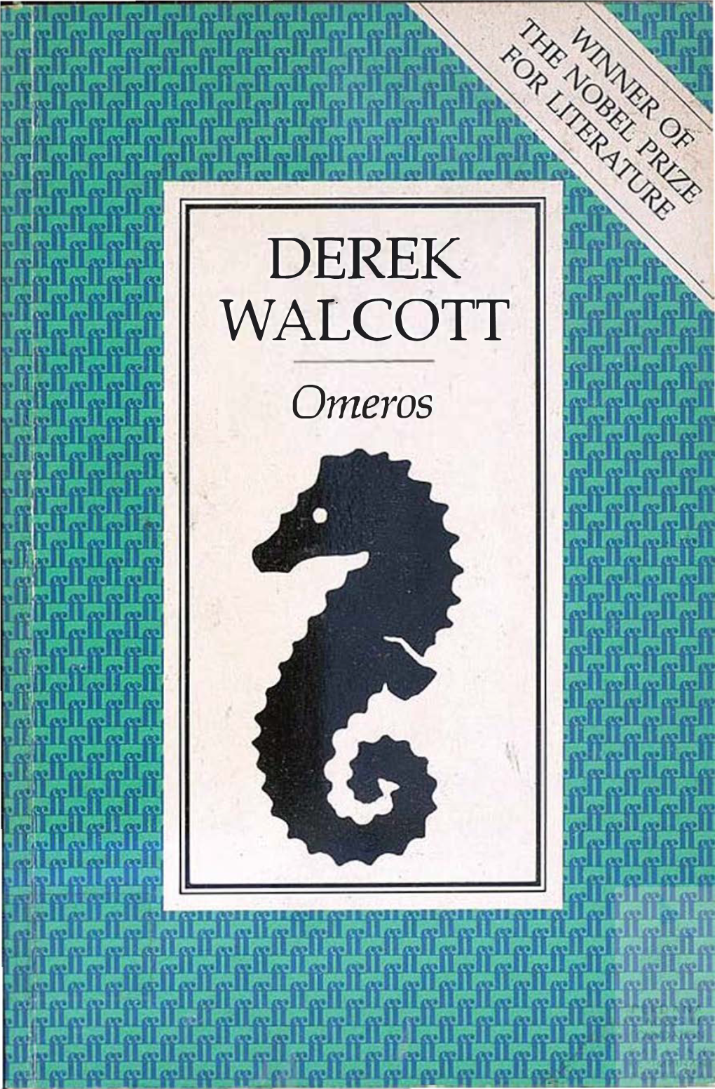 Walcott, D. (1990). Omeros. New York: Farrar Straus Giroux