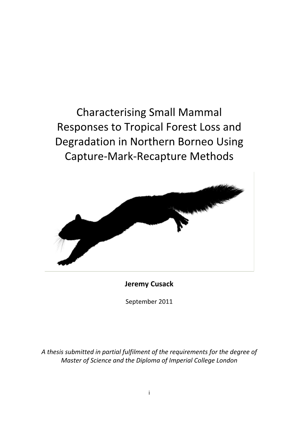Characterising Small Mammal Responses to Tropical Forest Loss and Degradation in Northern Borneo Using Capture-Mark-Recapture Methods