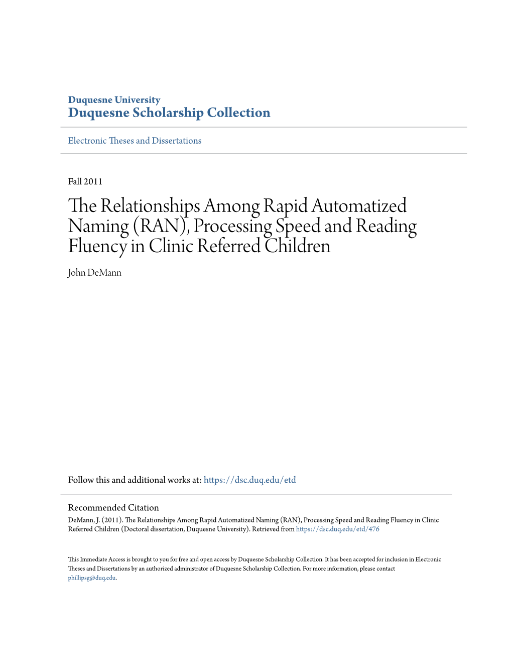 The Relationships Among Rapid Automatized Naming (RAN), Processing Speed and Reading Fluency in Clinic Referred Children John Demann