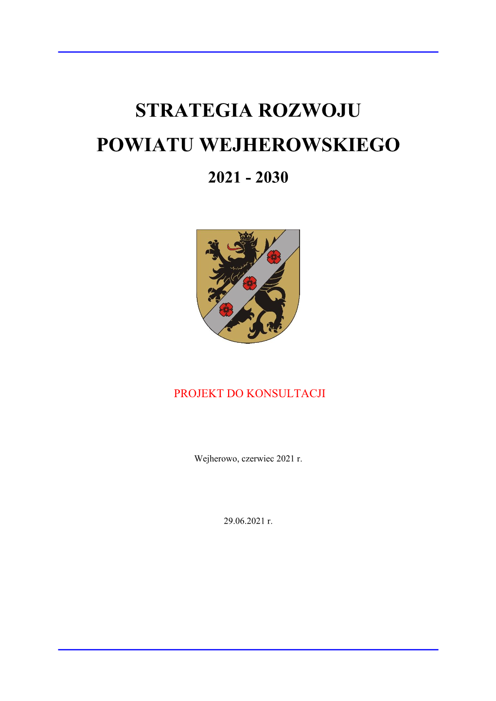 Strategia Powiatu Wejherowskiego 2030 –Projekt 29.06.2021 R