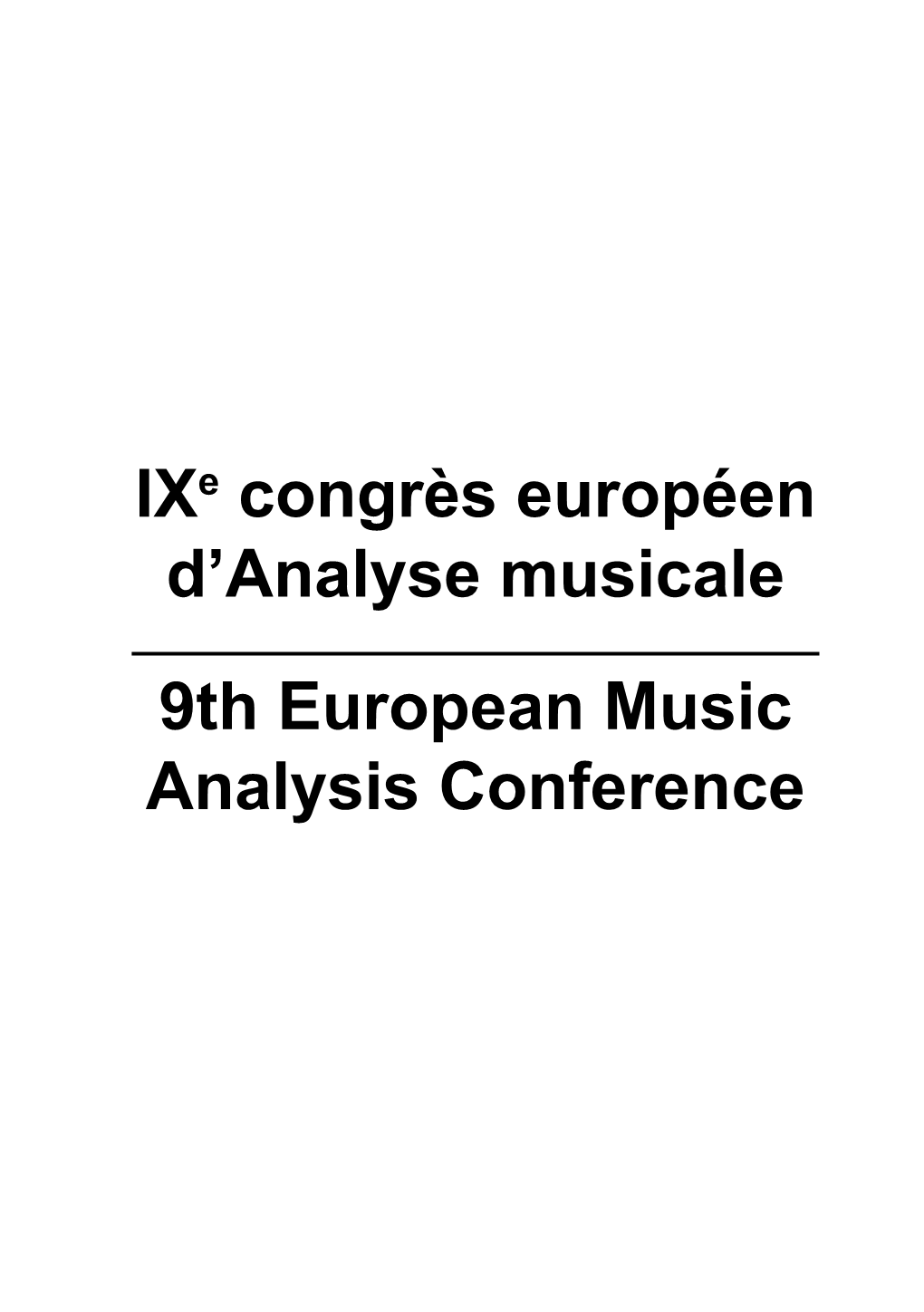 Ixe Congrès Européen D'analyse Musicale 9Th European Music