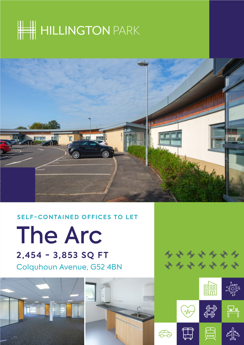 The Arc 2,454 - 3,853 SQ FT Colquhoun Avenue, G52 4BN the ARC HILLINGTON PARK High Quality Open Plan Offices with at a Glance Private Parking