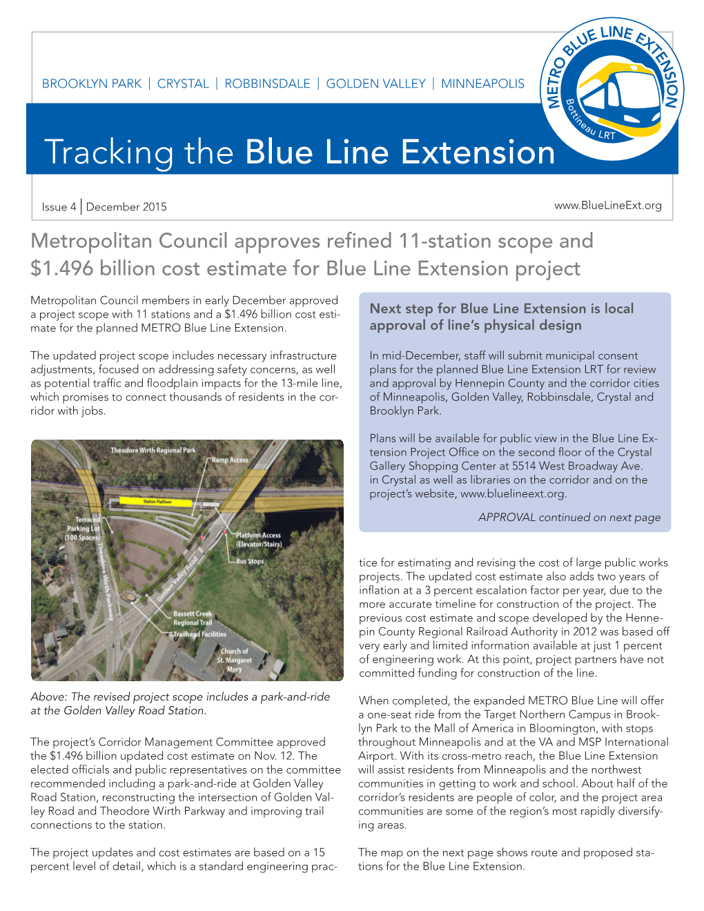 TRACKING the BLUE LINE EXTENSION Issue 4 December 2015 for News Updates, Project Visit Us Online at Information and Events 3