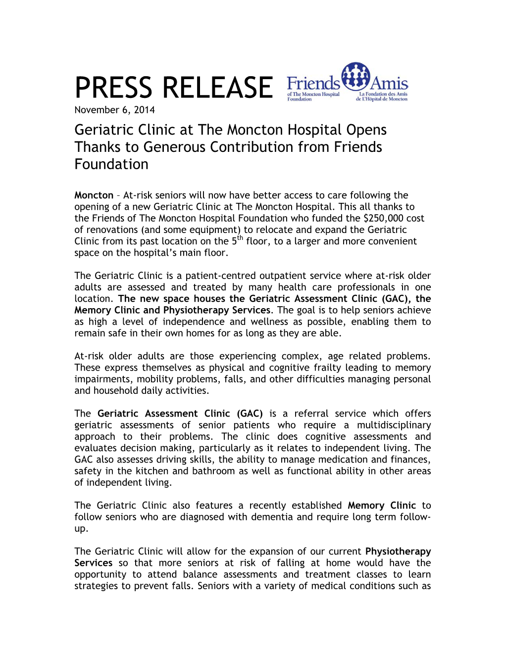 PRESS RELEASE November 6, 2014 Geriatric Clinic at the Moncton Hospital Opens Thanks to Generous Contribution from Friends Foundation