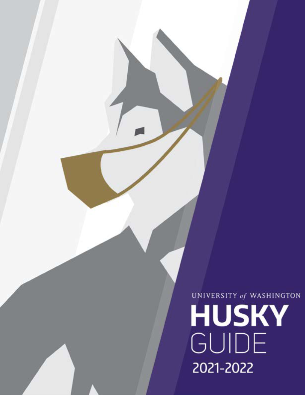 University of Washington HUSKY GUIDE 2021-2022