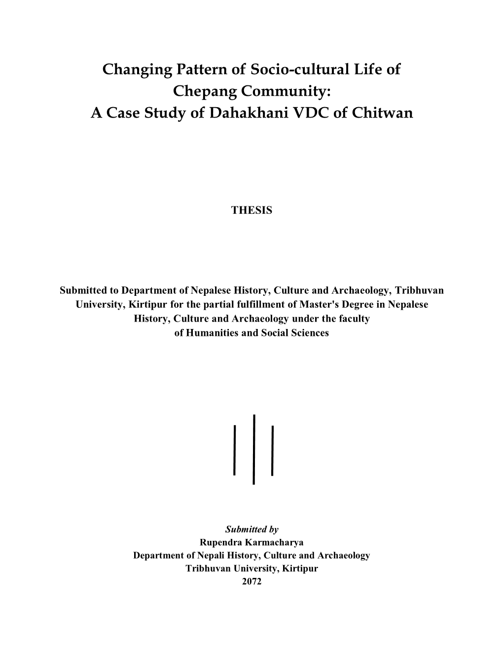 Changing Pattern of Socio-Cultural Life of Chepang Community: a Case Study of Dahakhani VDC of Chitwan