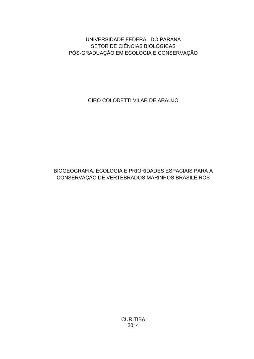 Universidade Federal Do Paraná Setor De Ciências Biológicas Pós-Graduação Em Ecologia E Conservação