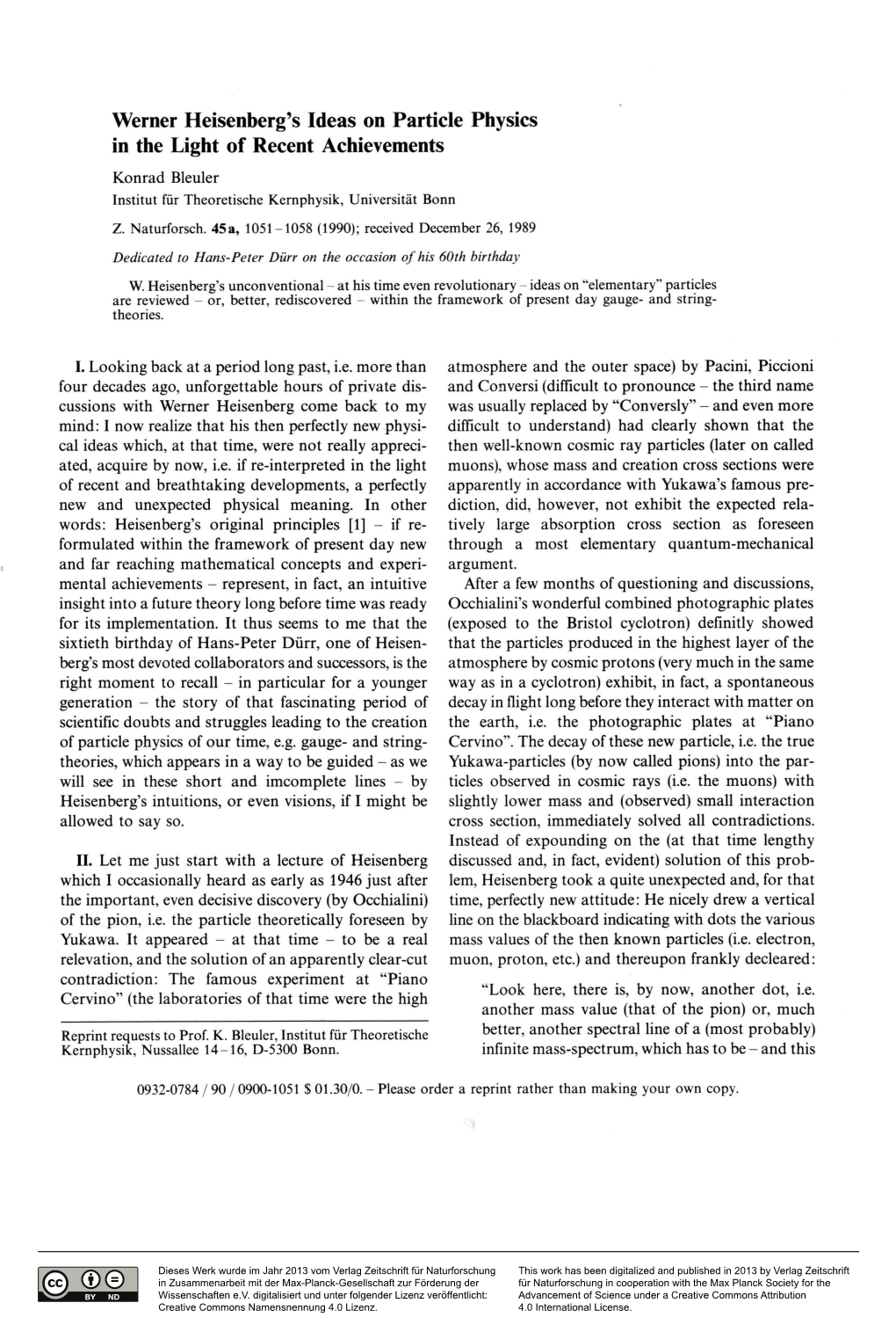 Werner Heisenberg's Ideas on Particle Physics in the Light of Recent Achievements Konrad Bleuler Institut Für Theoretische Kernphysik, Universität Bonn