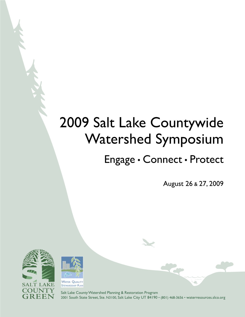 2009 Salt Lake Countywide Watershed Symposium Engage • Connect • Protect