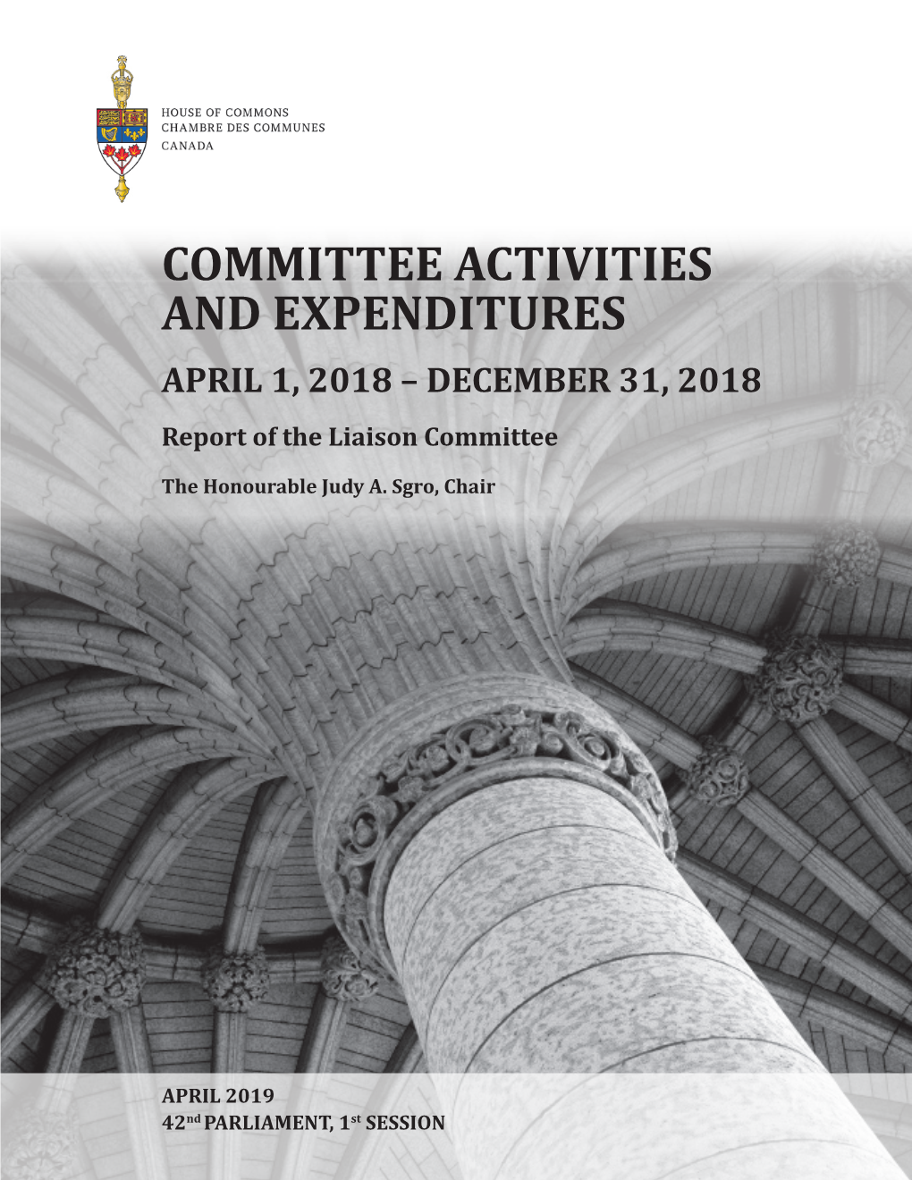 COMMITTEE ACTIVITIES and EXPENDITURES APRIL 1, 2018 – DECEMBER 31, 2018 Report of the Liaison Committee