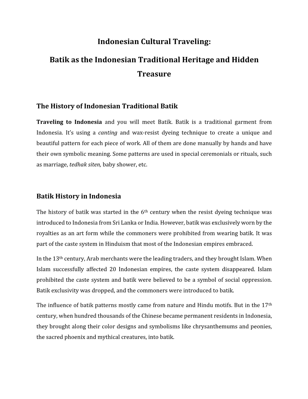 Indonesian Cultural Traveling: Batik As the Indonesian
