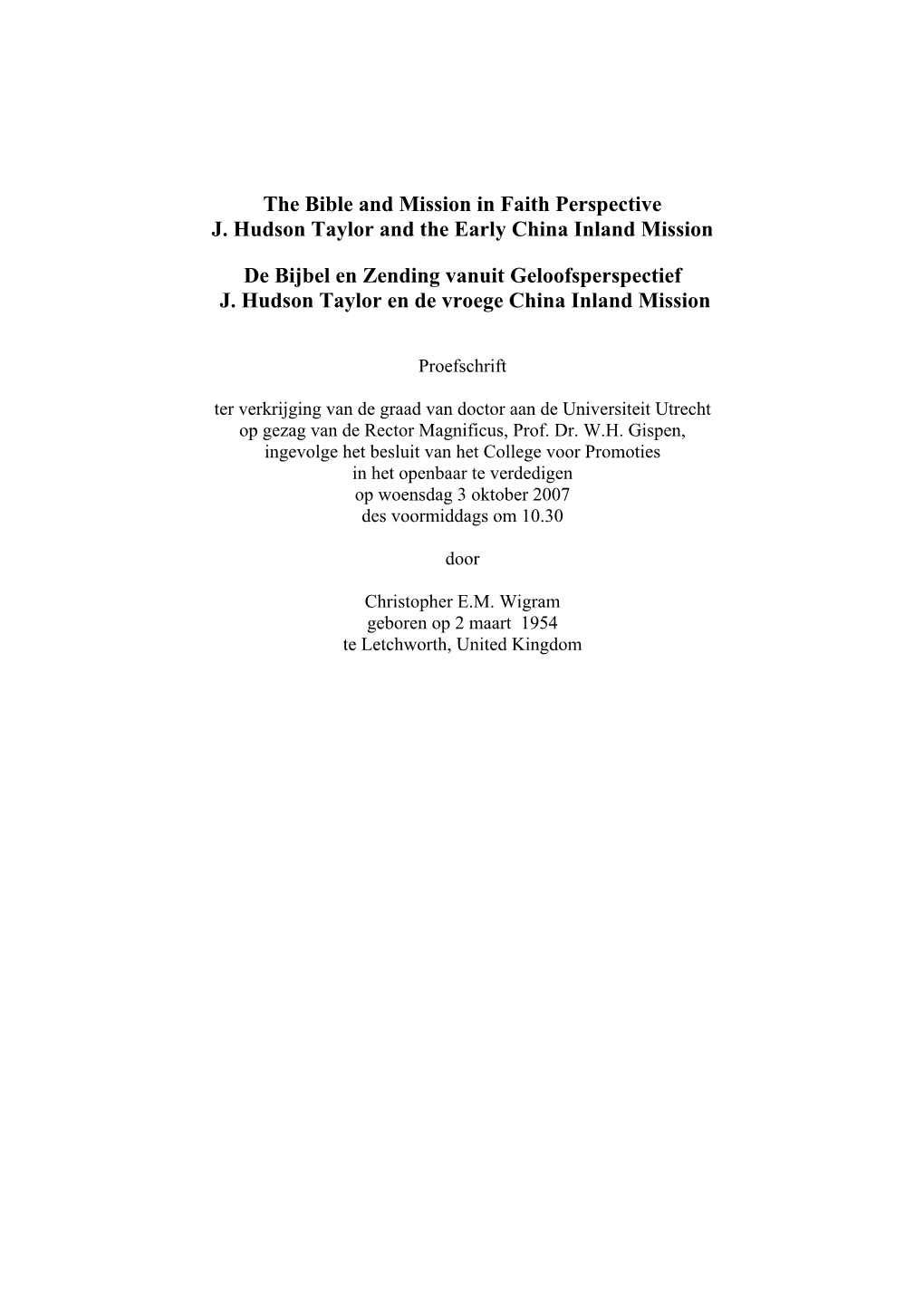 The Bible and Mission in Faith Perspective J. Hudson Taylor and the Early China Inland Mission