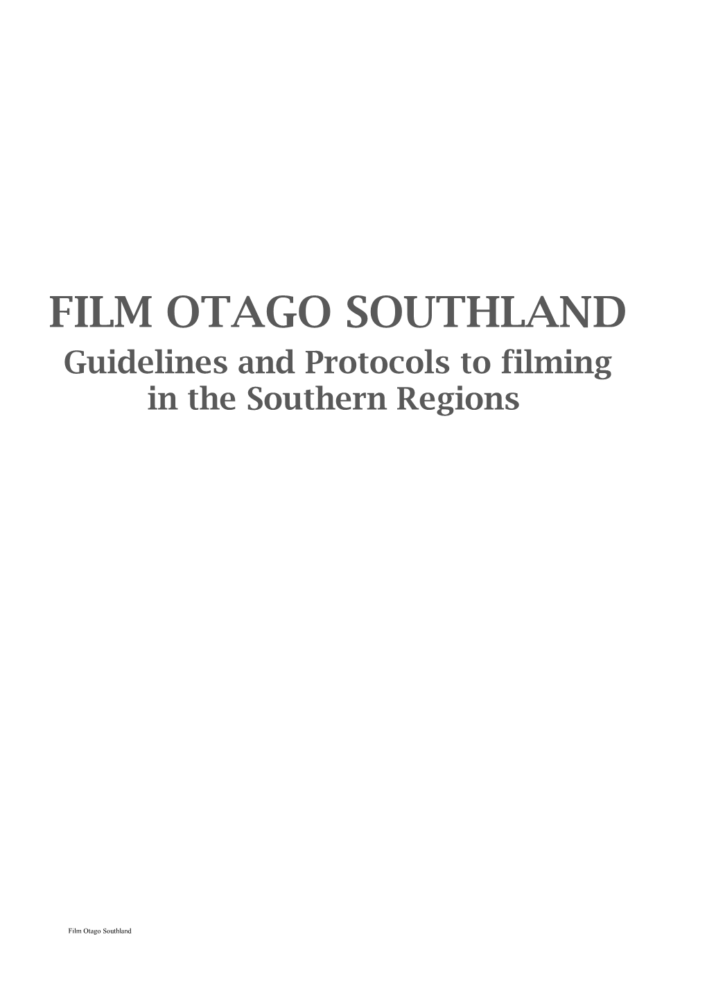 Guidelines and Protocols to Filming in the Southern Regions