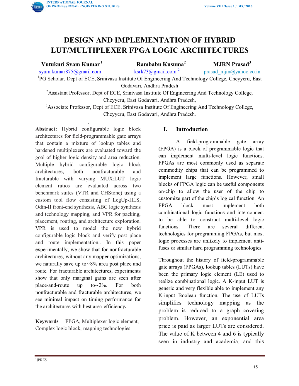 Design and Implementation of Hybrid Lut/Multiplexer Fpga Logic Architectures