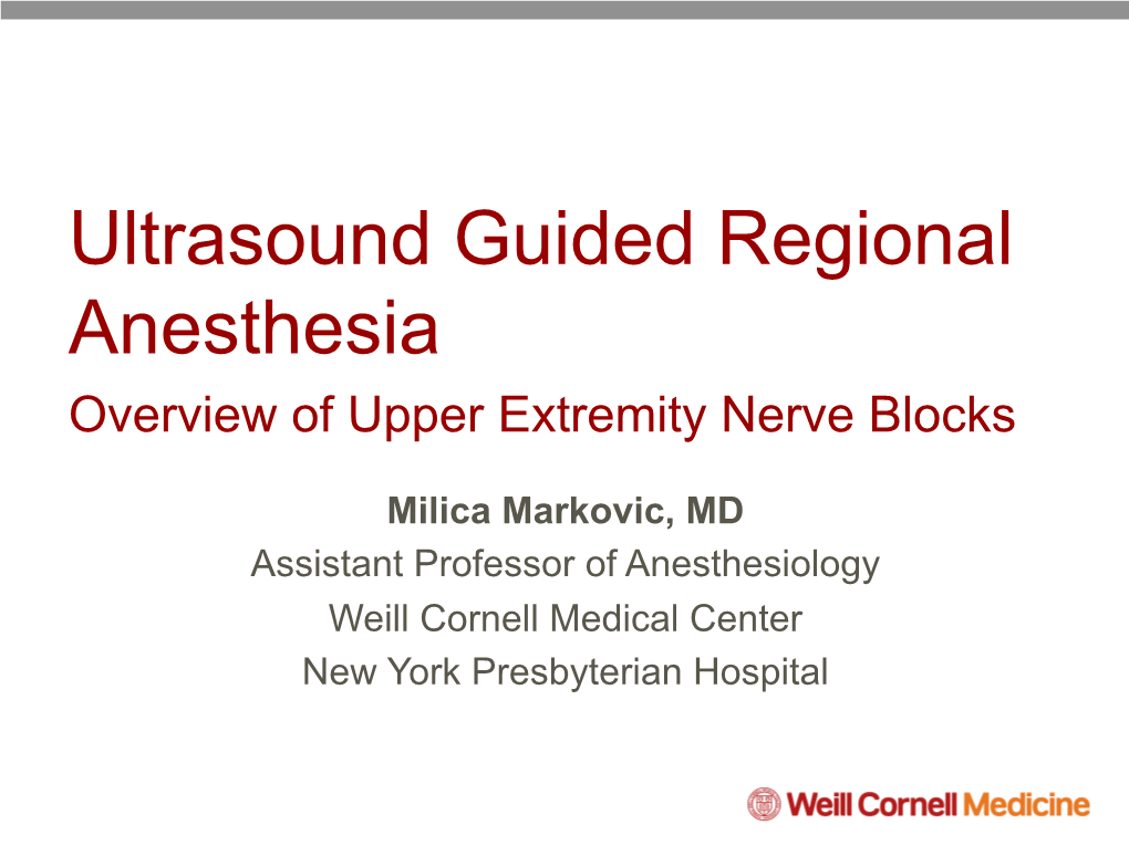 Ultrasound Guided Regional Anesthesia Overview of Upper Extremity Nerve Blocks