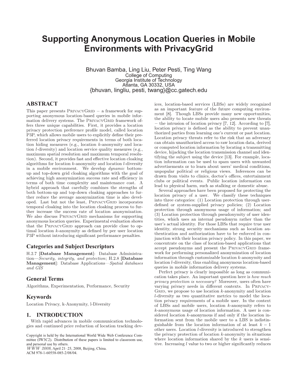 Supporting Anonymous Location Queries in Mobile Environments with Privacygrid