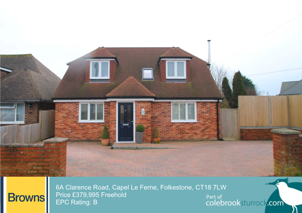 6A Clarence Road, Capel Le Ferne, Folkestone, CT18 7LW Price £379,995 Freehold Part of EPC Rating: B