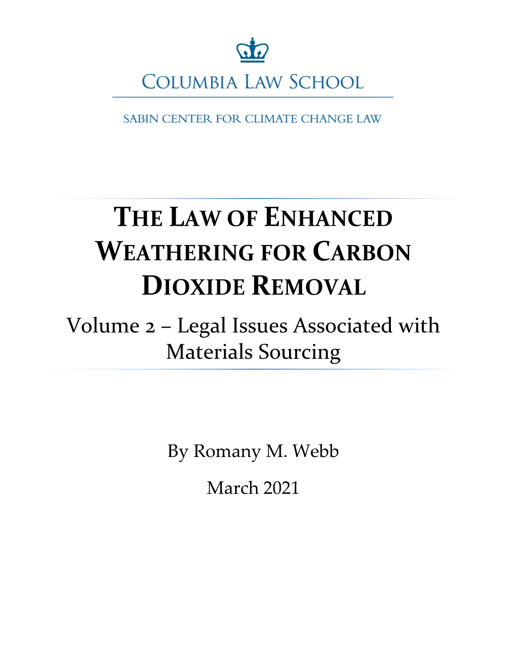 THE LAW of ENHANCED WEATHERING for CARBON DIOXIDE REMOVAL Volume 2 – Legal Issues Associated with Materials Sourcing