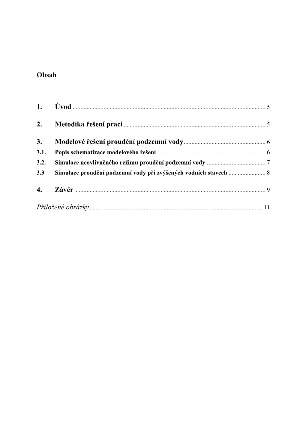 Modelové Řešení – Vstupní Data + Výsledky