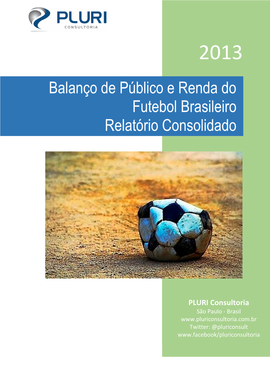 Balanço De Público E Renda Do Futebol Brasileiro Relatório Consolidado