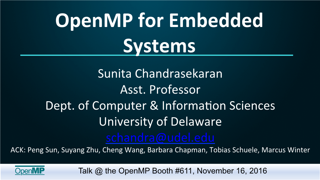 Openmp for Embedded Systems Sunita Chandrasekaran Asst