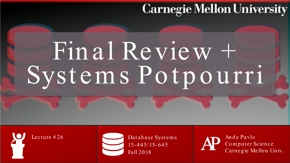 CMU 15-445/645 Database Systems (Fall 2018) :: Systems Potpourri