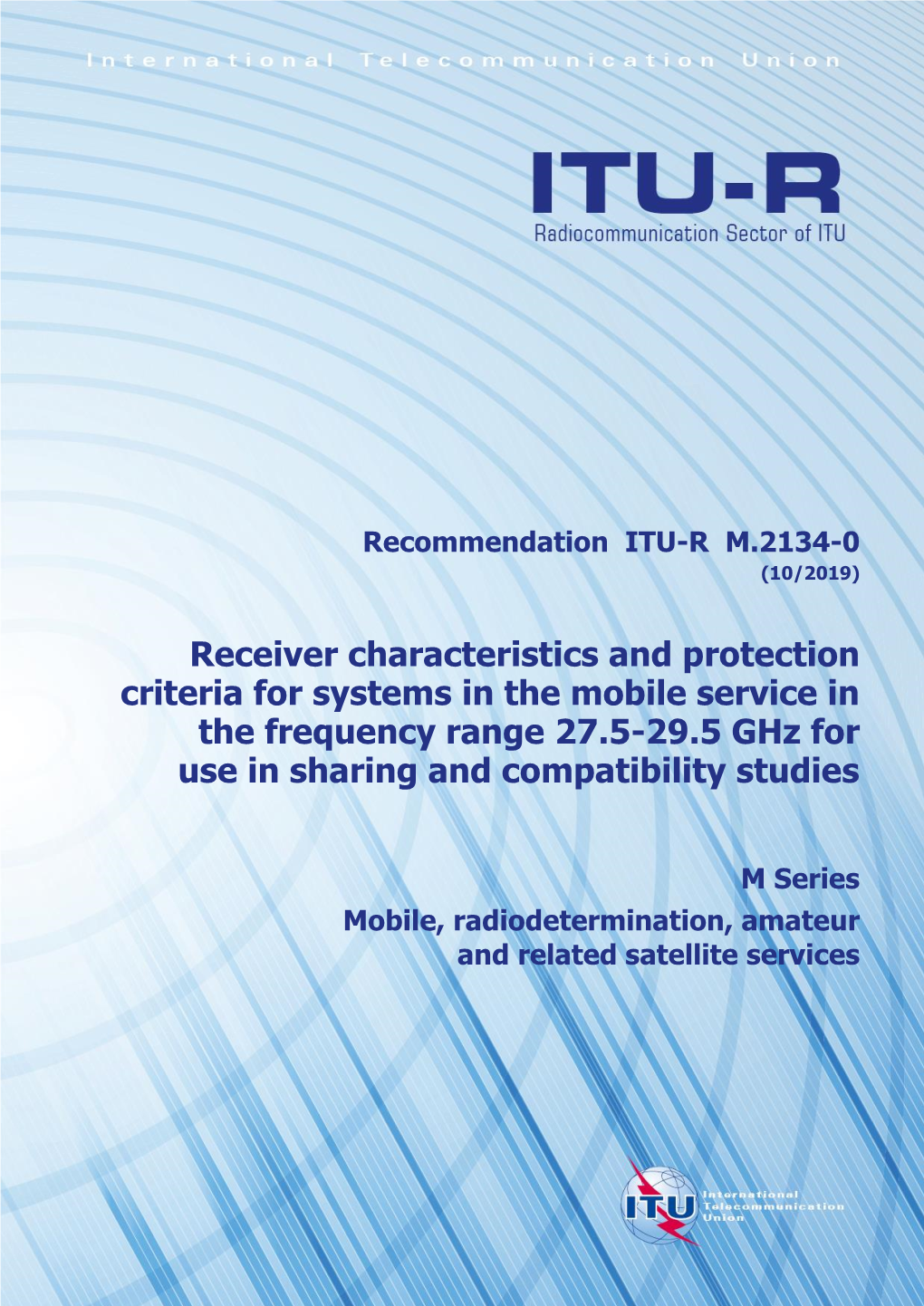 Recommendation ITU-R M.2134-0 (10/2019)