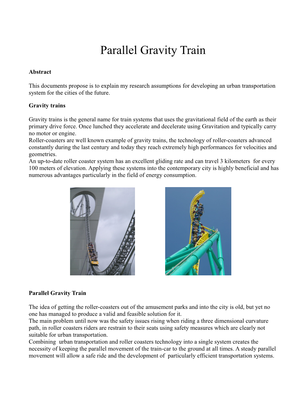 Parallel Gravity Train