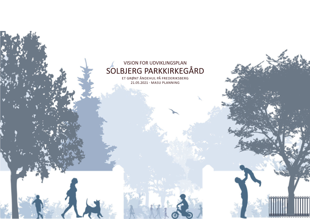 Solbjerg Parkkirkegård Et Grønt Åndehul På Frederiksberg 21.05.2021 - Masu Planning Vision