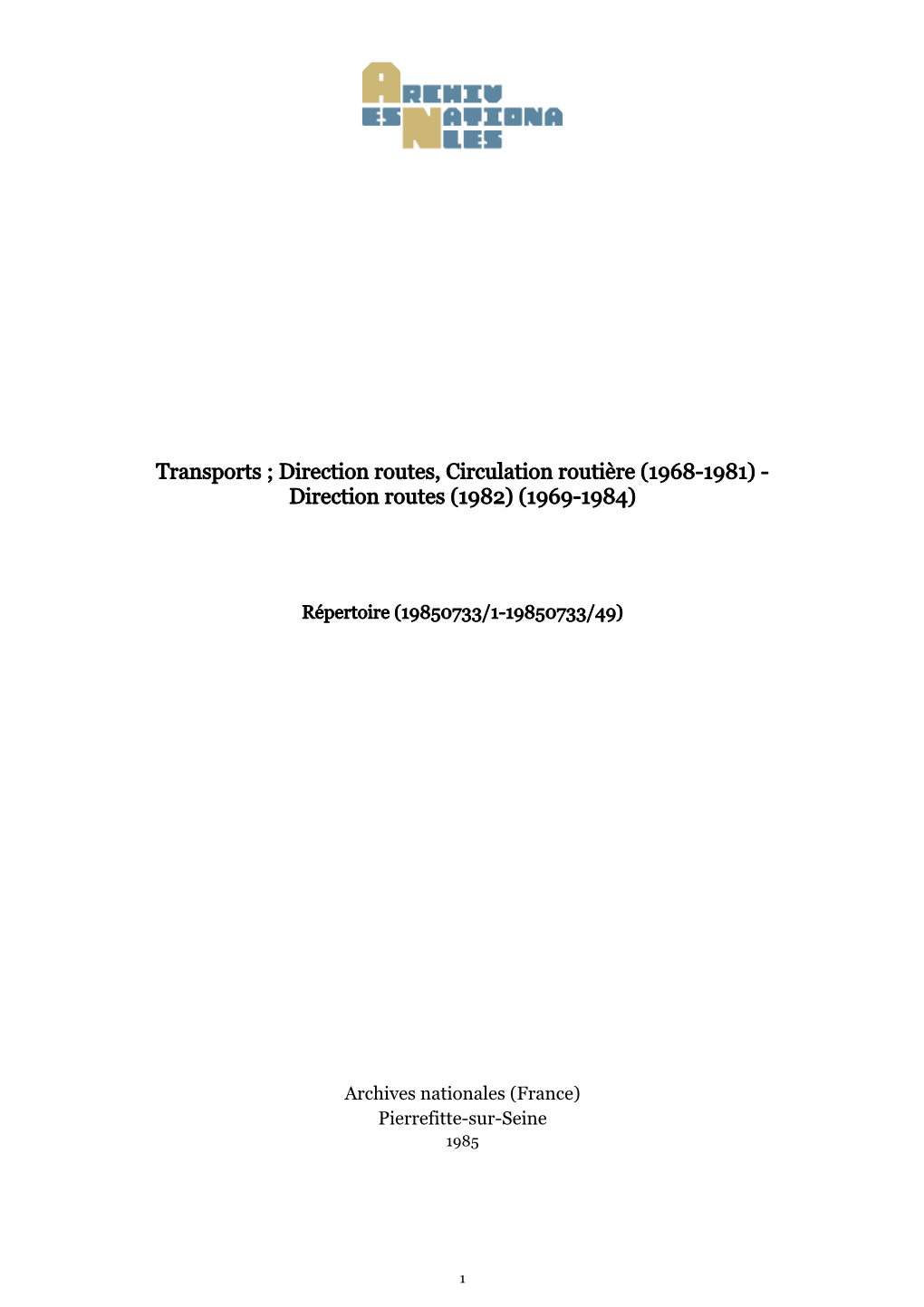 Transports ; Direction Routes, Circulation Routière (1968-1981) - Direction Routes (1982) (1969-1984)