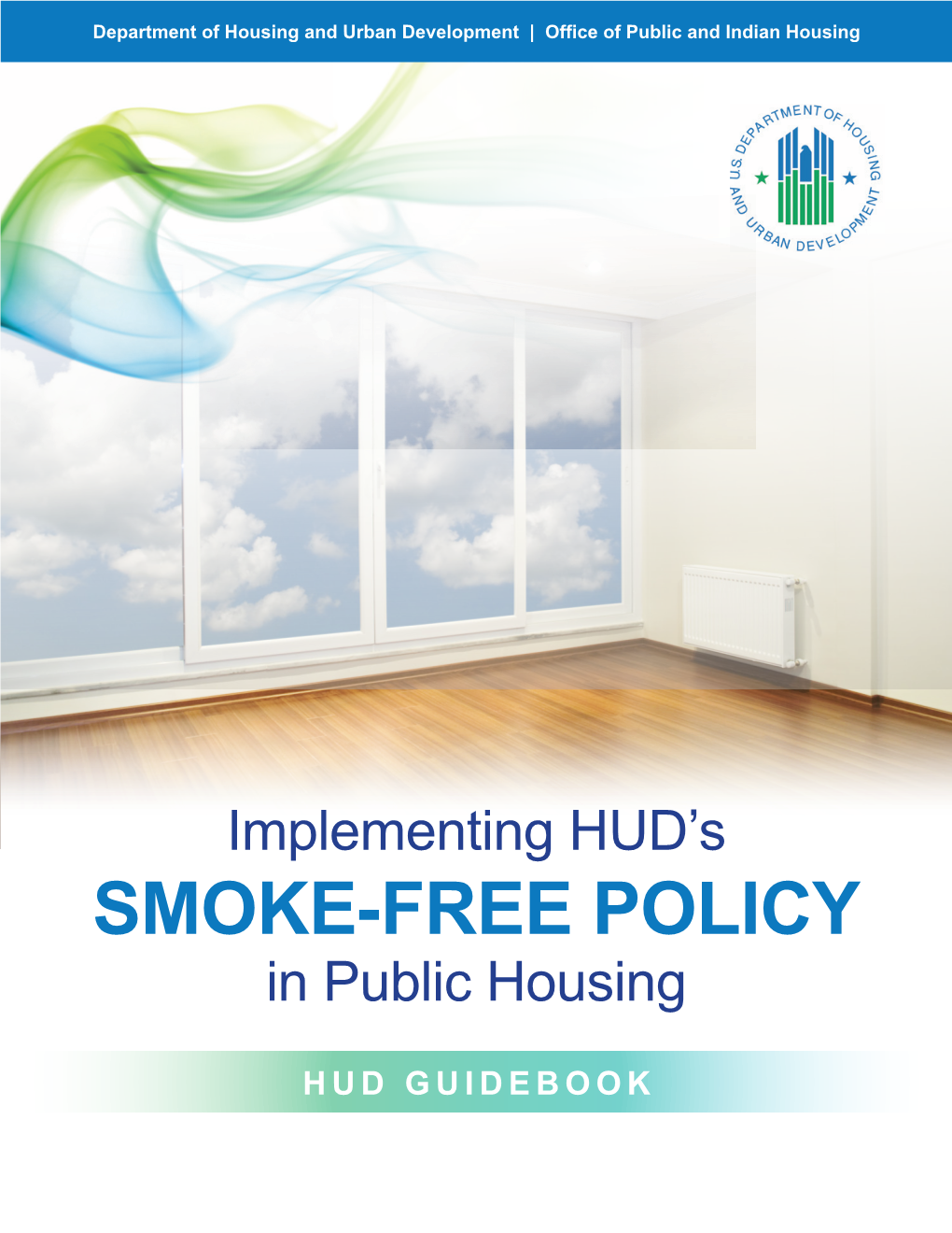 Implementing HUD's Smoke-Free Policy in Public Housing Guidebook